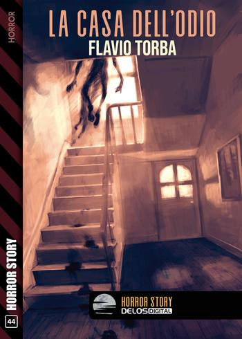 La casa dell’odio – Flavio Torba